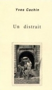 Un distrait Un distrait