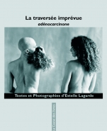 La travers�e impr�vue (ad�nocarcinome)